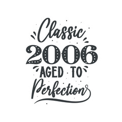 Born in 2006 Vintage Retro Birthday, Classic 2006 Aged to Perfection