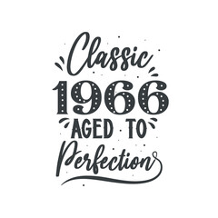 Born in 1966 Vintage Retro Birthday, Classic 1966 Aged to Perfection