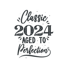 Born in 2024 Vintage Retro Birthday, Classic 2024 Aged to Perfection