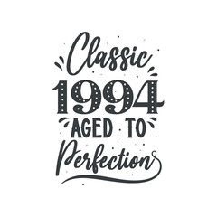 Born in 1994 Vintage Retro Birthday, Classic 1994 Aged to Perfection