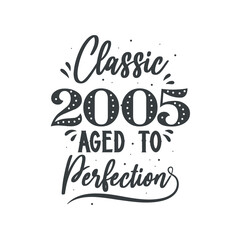 Fototapeta na wymiar Born in 2005 Vintage Retro Birthday, Classic 2005 Aged to Perfection