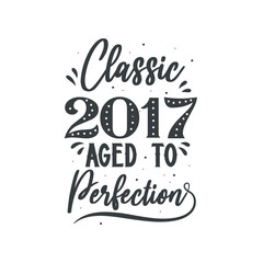 Born in 2017 Vintage Retro Birthday, Classic 2017 Aged to Perfection