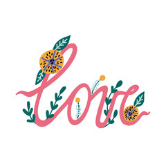 Lettering Love Flowers Leaves. Romantic Love Valentine's Day vector hand drawn doodle text