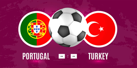 World Cup 2022. Path C Portugal vs Turkey. Qatar 2022 soccer match. Football championship duel versus teams. Vector illustration.