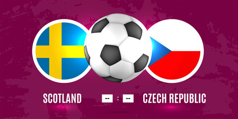 World Cup 2022. Path B Sweden vs Czech Republic. Qatar 2022 soccer match. Football  duel versus teams. Vector illustration. © Andrii