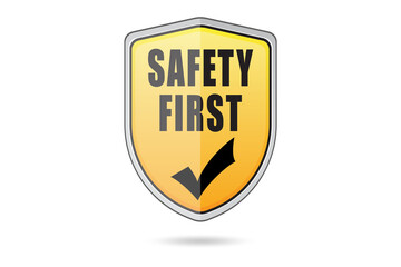 Safety first badge in industrial safety concept