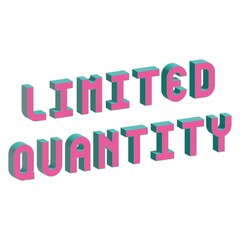 Limited quantity 