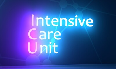 ICU mean intensive care unit medical acronym. Neon shine text. 3D render