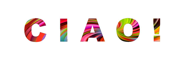 CIAO!  illustration of an background colorful lettering type © cesaresent