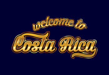 Welcome To Costa Rica Word Text Creative Font Design Illustration Welcome sign