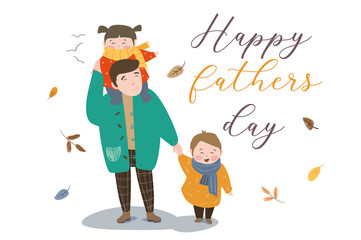 Happy Fathers day concept background. Cute dad rolls daughter on his shoulders and holds son by hand. Family walking outdoors together. Greeting card. Vector illustration in flat cartoon design