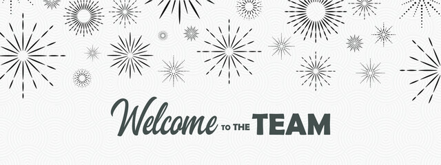 welcome to the team on white background	