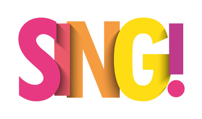 SING! colorful vector typography banner