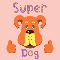 Vector illustration of funny cartoon dog in flat style. Hand drawn text. Super dog. Design for card or poster. Print for children's T-shirt.
