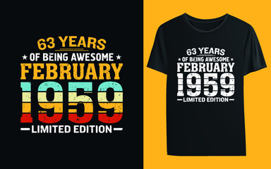 63 Years Of Being Awesome February 1959 Limited Edition T-shirt Template