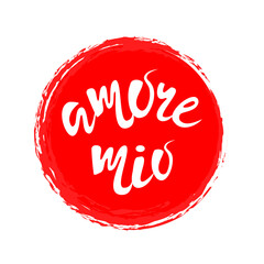 Amore mio - My love in Italian language. Red stamp with calligraphy lettering text. Vector illustration.