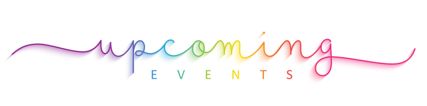 UPCOMING EVENTS colorful vector monoline calligraphy banner with swashes