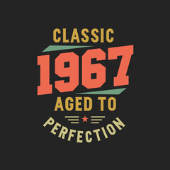 Obraz premium Classic 1967 The Legends. 1967 Vintage Retro Birthday