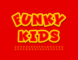 Vector creative poster Funky Kids with Funny Font. Playful bright Alphabet Letters and Numbers set