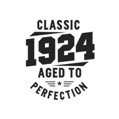 Obraz premium Born in 1924 Vintage Retro Birthday, Classic 1924 The Legends