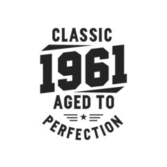 Obraz premium Born in 1961 Vintage Retro Birthday, Classic 1961 The Legends