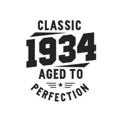 Born in 1934 Vintage Retro Birthday, Classic 1934 The Legends