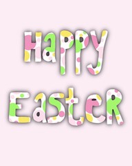 Hand written, drawn Happy Easter text, font with dotted texture in fanciful colors and drop shadow. Use for montage, banner, greeting, holiday or invitation card. Light pink background.