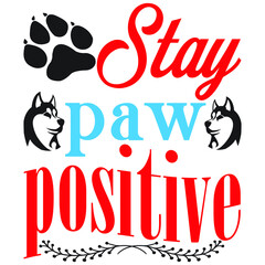 Stay paw positive