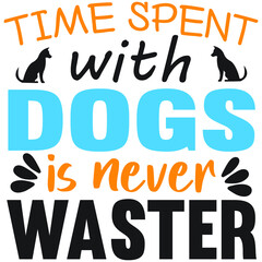 Time spent dogs is never waster