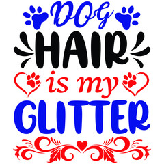 Dog hair is my glitter