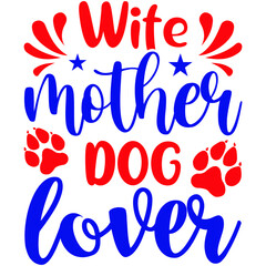 Wife mother dog lover
