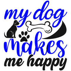 My dog makes me happy