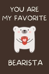 Barista day greeting card with cute polar bear holding cup of coffee. Happy bearista day. Favorite coffee shop worker