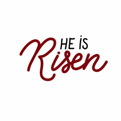 He is risen Easter holiday vector calligraphy lettering. Christian religious card for Easter celebration. Jesus Christ resurrection poster
