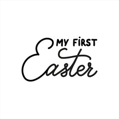 Fototapeta na wymiar My first Easter holiday vector calligraphy lettering. Christian religious card for Easter celebration. Jesus Christ resurrection poster