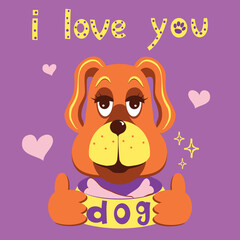 Vector illustration of funny cartoon dog in flat style. Hand drawn text. I love you. Design for card or poster. Print for children's T-shirt.