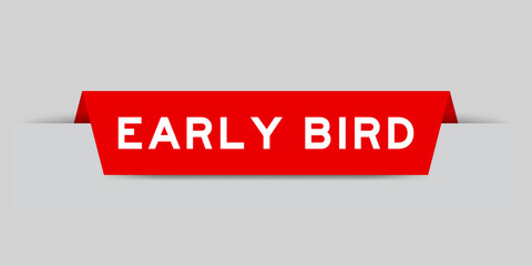 Red color inserted label with word early bird on gray background