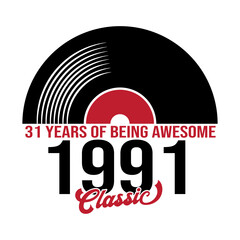 Classic 1991 Vinyl music, 31 years Birthday design