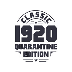 Born in 1920 Vintage Retro Birthday, Classic 1920 Quarantine Edition