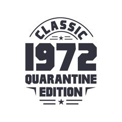 Born in 1972 Vintage Retro Birthday, Classic 1972 Quarantine Edition
