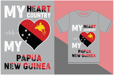 My Heart, My Country, My Papua New Guinea. Papua New Guinea Flag T-shirt Design.Typography Vector Design.