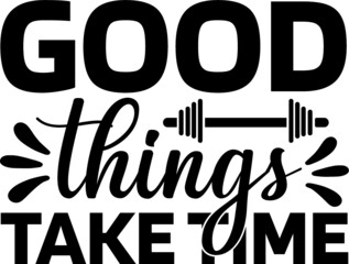 Good things take time vector arts