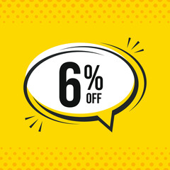 6% off. Discount vector emblem for sales, labels, promotions, offers, stickers, banners, tags and web stickers. New offer. Discount emblem in black and white colors on yellow background.