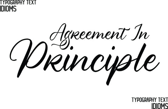 Agreement In Principle Cursive Lettering Typography Lettering idiom 