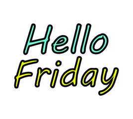 Hello Friday poster vector illustration. Colorful lettering on white background. End of working week and beginning of weekend phrase. 