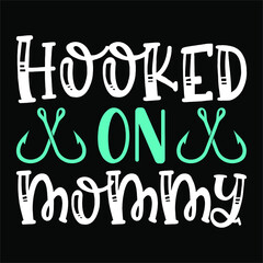 HOOKED ON MOMMY SVG