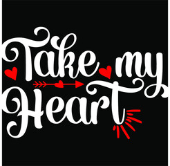 TAKE MY HEART SVG
