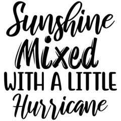 Sunshine Mixed with a Little Hurricane