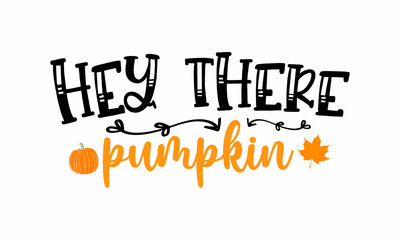 hey there pumpkin SVG Design