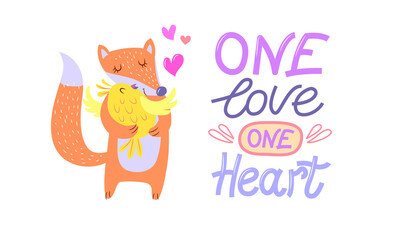 A pair of cute animals in love - a fox hugs a chicken. Lettering - one love one heart. Postcard Happy Valentine's Day. Vector illustration